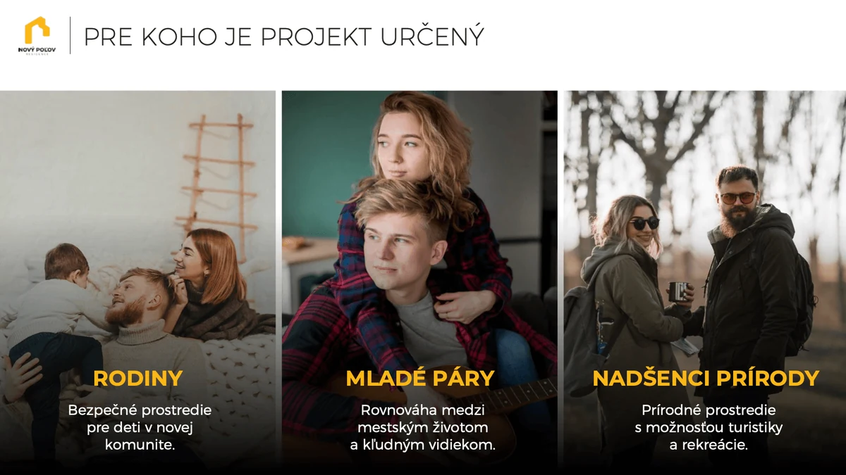 Prezentácia projektu Nový Polov – slajd Pre koho je projekt určený (rodiny, mladé páry, nadšenci prírody)