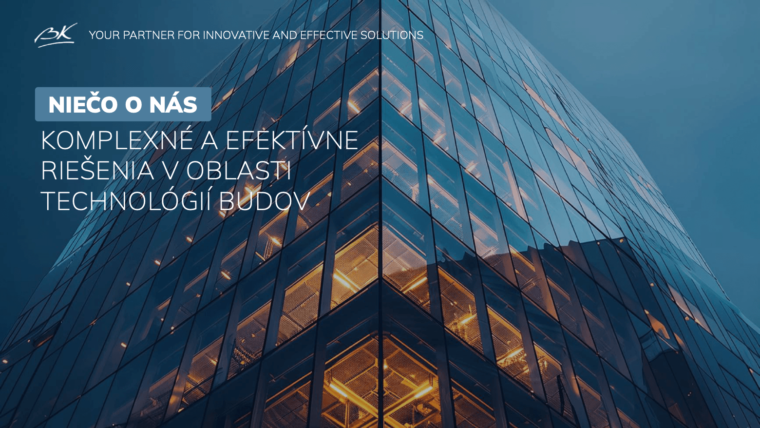 Firemní prezentace o technologiích budov – úvodní slide Něco o nás