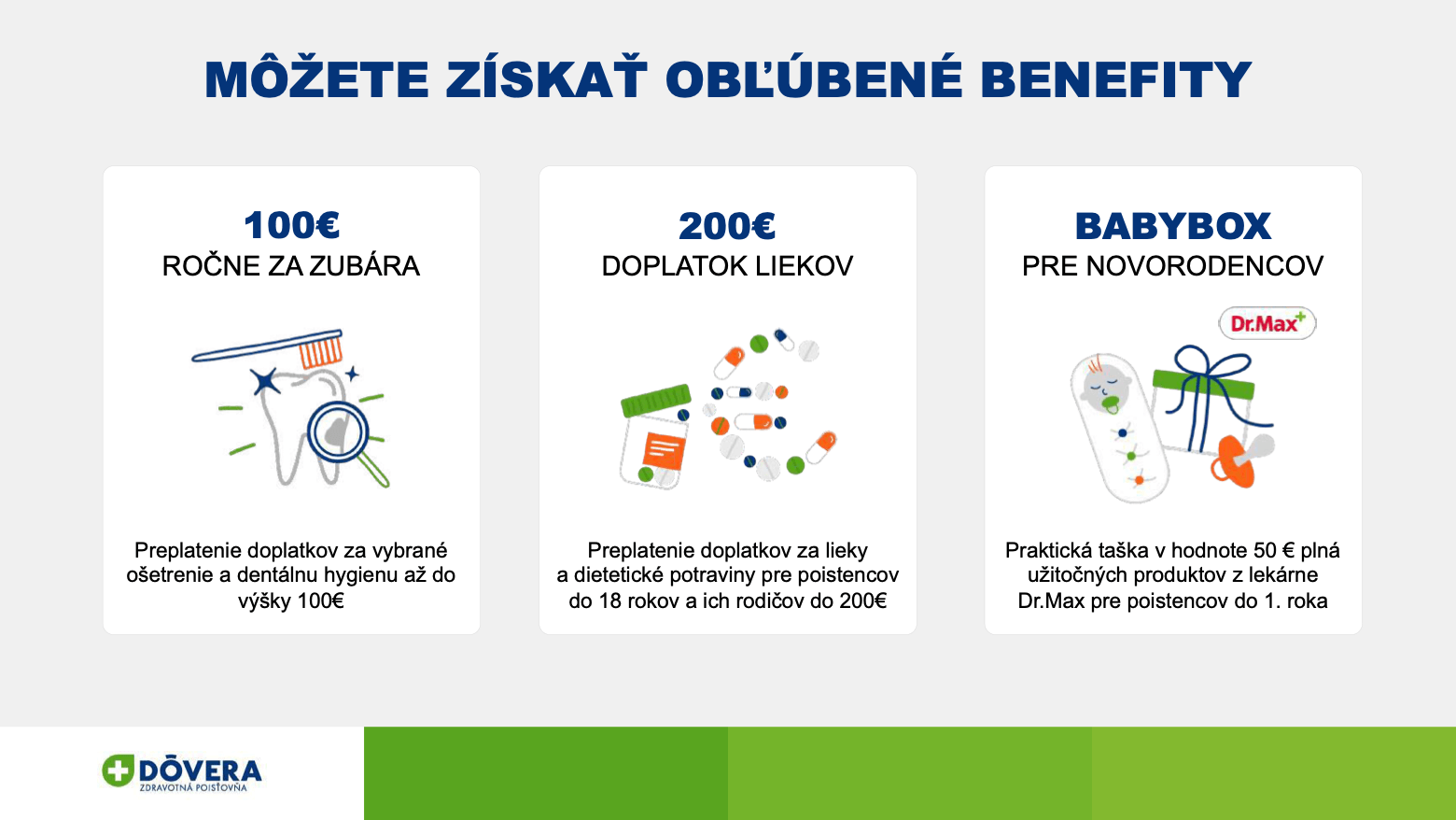 Prezentace pro Dôvera – slide Můžete získat oblíbené benefity