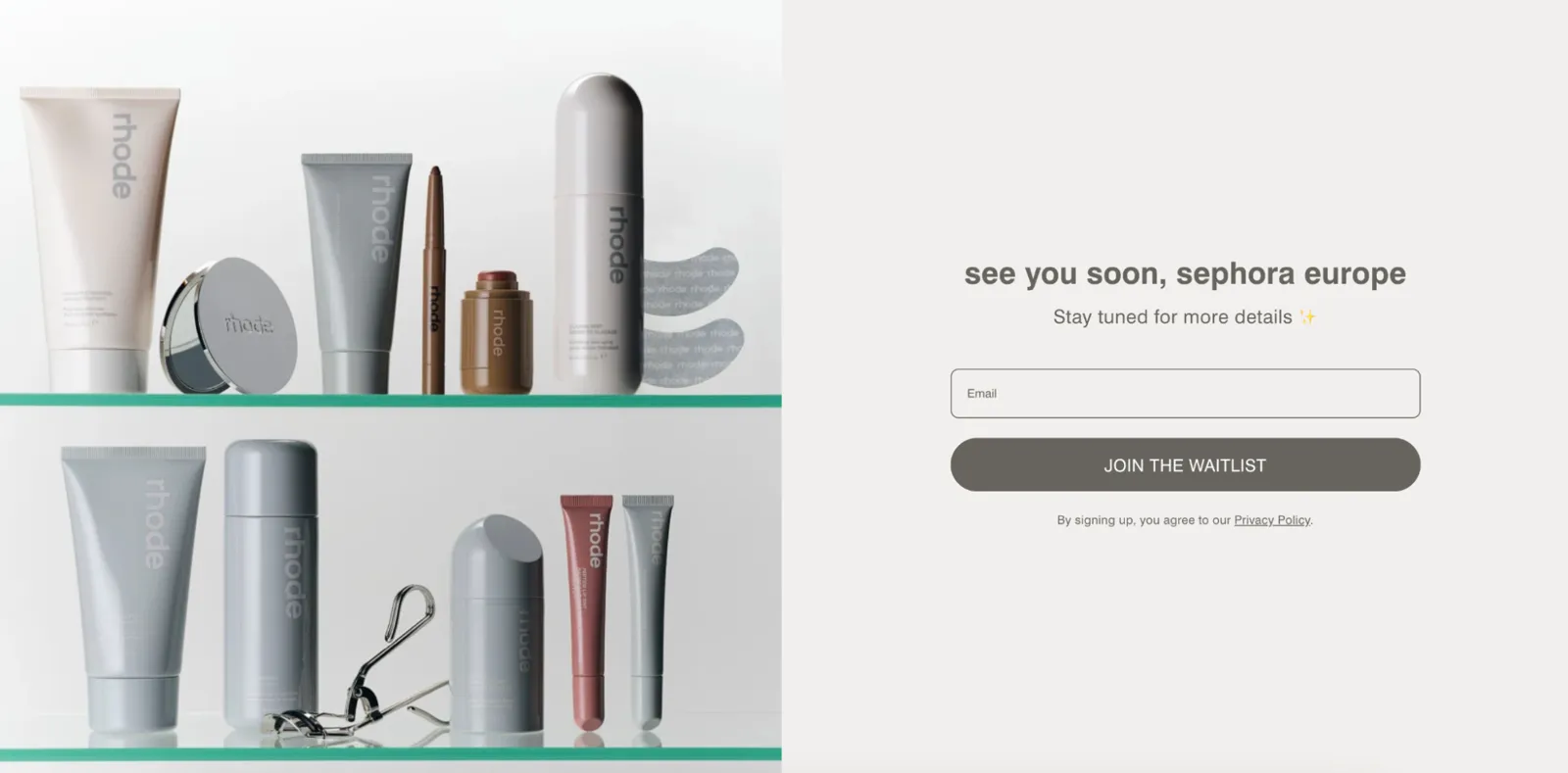 Rhode skin care products on a glass shelf with an email registration form below the heading “See you soon, Sephora Europe.”